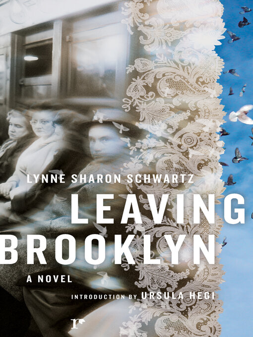 Title details for Leaving Brooklyn by Lynne Sharon Schwartz - Available